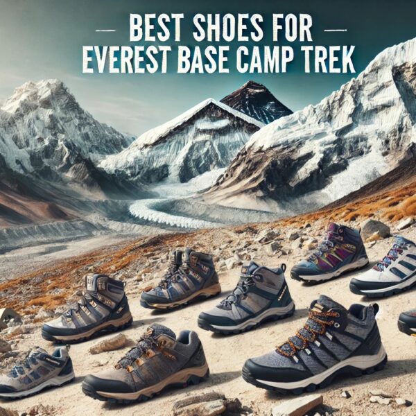 Best Shoes for Everest Base Camp Trek